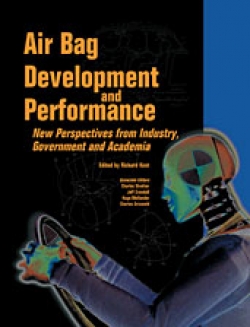 Air Bag Development and Performance : New Perspectives from Industry,Government and Academia