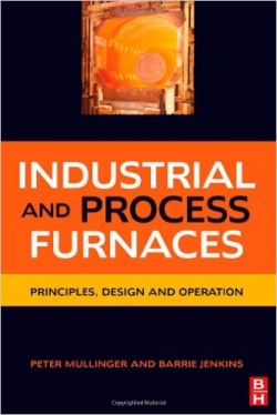 Industrial And Process Furnaces: Principles, Design and Operation