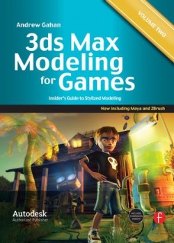 3 ds Max Modeling For Games : Insider\'s Guide To Stylized Modeling Volume Two
