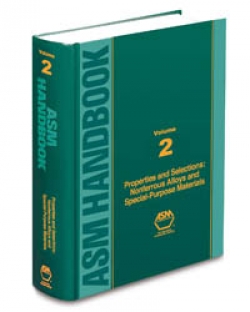 ASM Handbook Volume 2: Properties and Selection: Nonferrous Alloys and Special- Purpose Materials