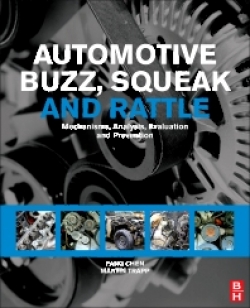 Automotive Buzz, Squeak and Rattle: Mechanisms, Analysis, Evaluation and Prevention