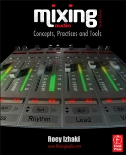 Mixing Audio: Concepts, Practices and Tools