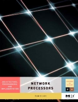 Network Processors: Architecture, Programming And Implementaion