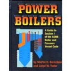 Power Boilers: A Guide to Section I of the ASME Boiler and Pressure Vessel Code