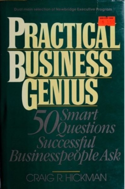 Practical Business Genius: 50 Smart Questions Successful Business People Ask