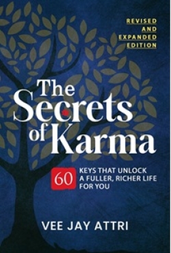 THE SECRETS OF KARMA: 60 KEYS THAT UNLOCK A FULLER, RICHER LIFE FOR YOU (PAPERBACK)