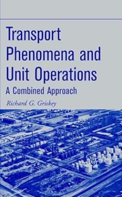 Transport Phenomena and Unit Operations: A Combined Approach